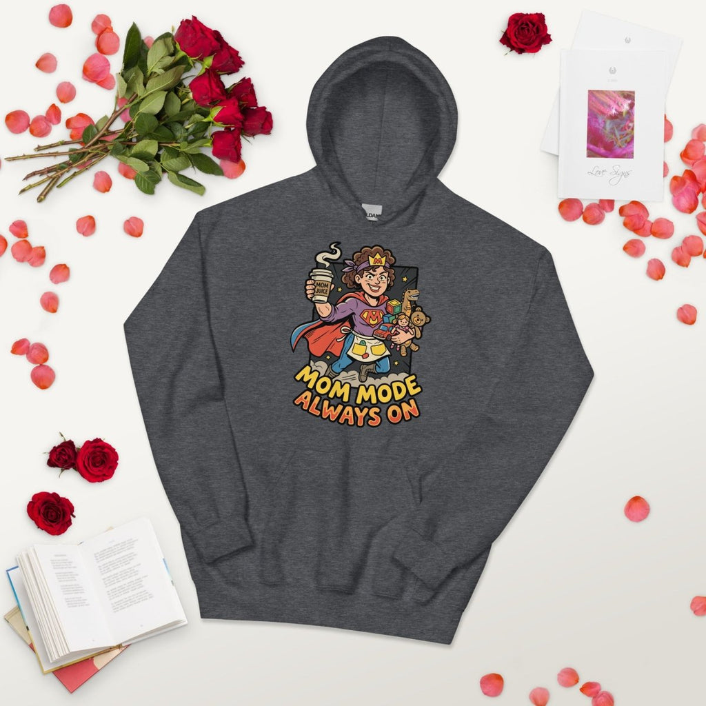 Mom Mode Always On Hoodie – Super Mom Funny Sweatshirt for Moms - OuSfian