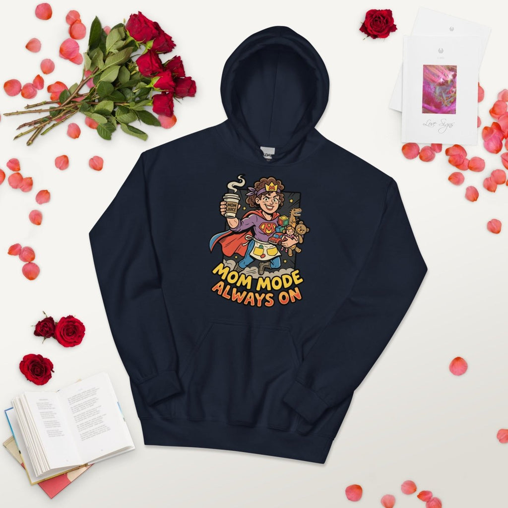 Mom Mode Always On Hoodie – Super Mom Funny Sweatshirt for Moms - OuSfian