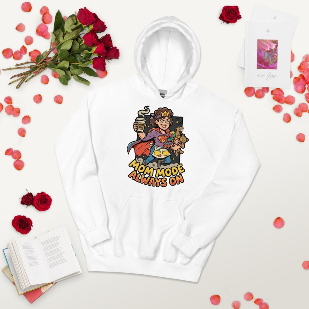 Mom Mode Always On Hoodie – Super Mom Funny Sweatshirt for Moms - OuSfian