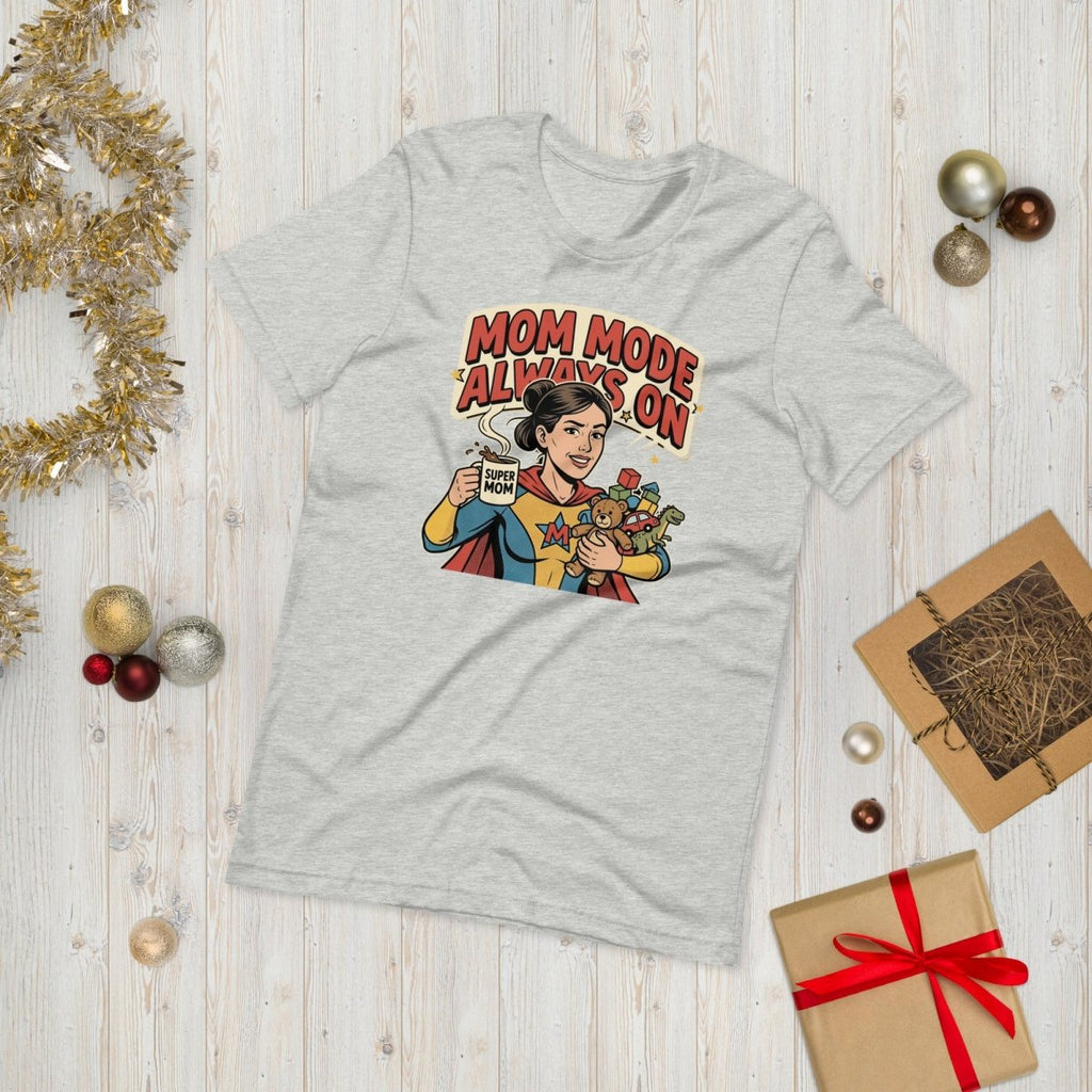 Mom Mode Always On T-Shirt – Super Mom Funny Graphic Tee for Mothers - OuSfian