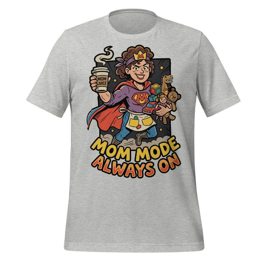 Mom Mode Always On T-Shirt – Super Mom Funny Graphic Tee for Mothers - OuSfian