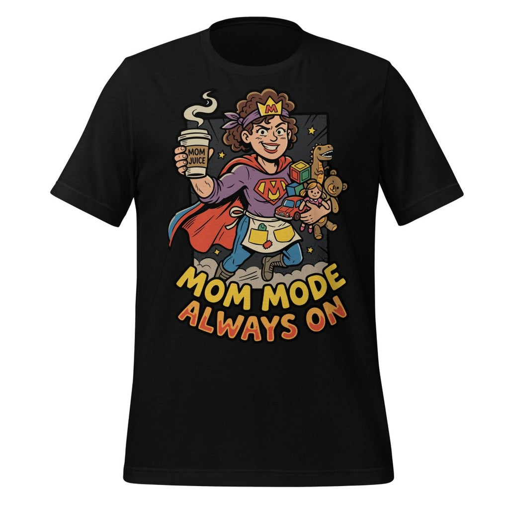 Mom Mode Always On T-Shirt – Super Mom Funny Graphic Tee for Mothers - OuSfian