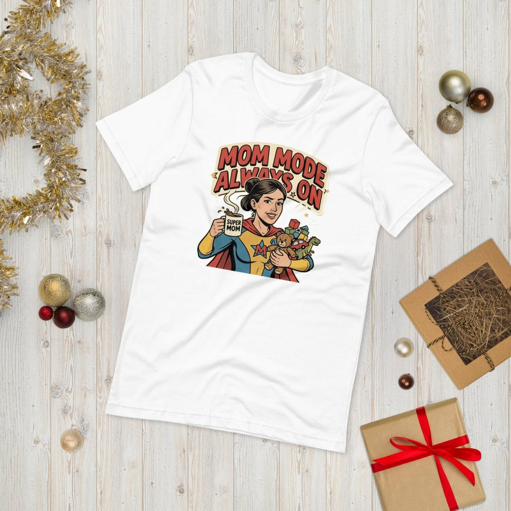 Mom Mode Always On T-Shirt – Super Mom Funny Graphic Tee for Mothers - OuSfian