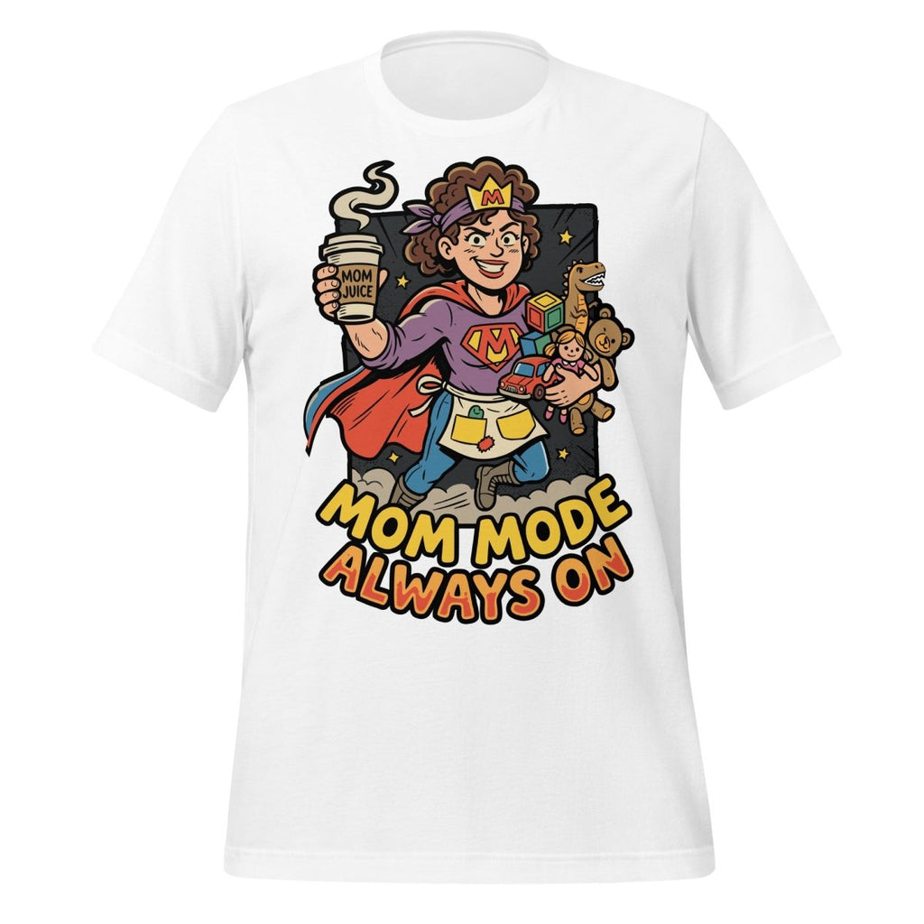 Mom Mode Always On T-Shirt – Super Mom Funny Graphic Tee for Mothers - OuSfian